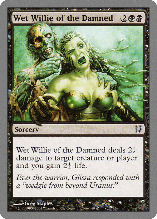 Wet Willie of the Damned  (Foil)