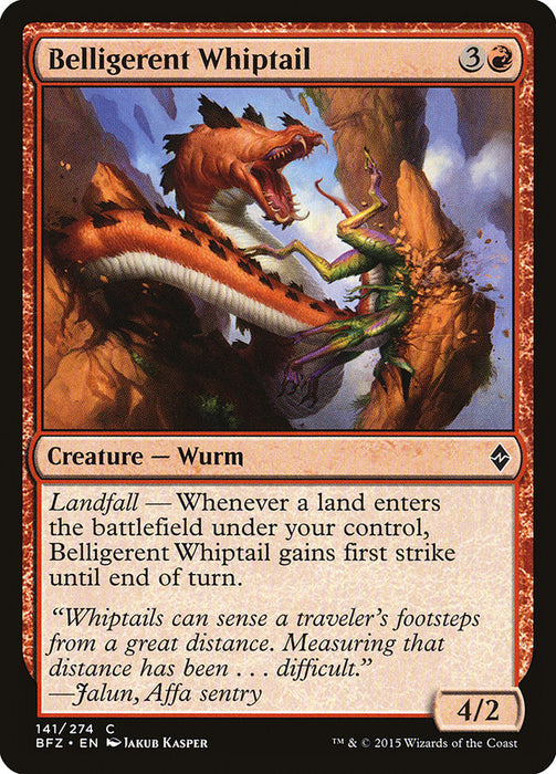 Belligerent Whiptail  (Foil)