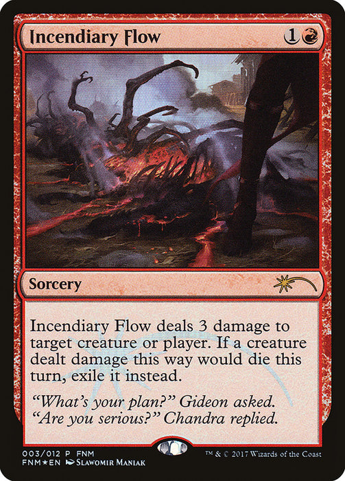 Incendiary Flow  (Foil)