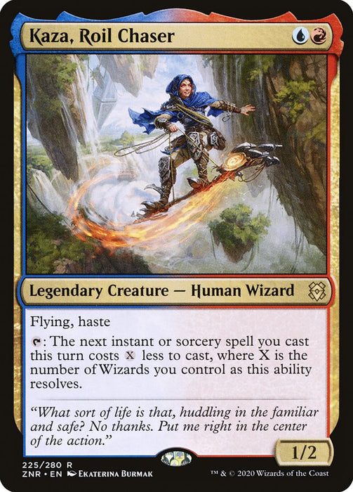 Kaza, Roil Chaser  - Legendary (Foil)