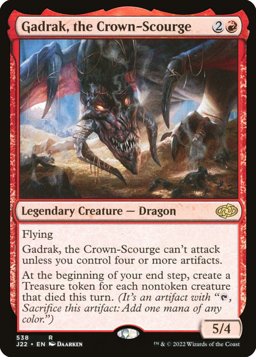 Gadrak, the Crown-Scourge - Legendary