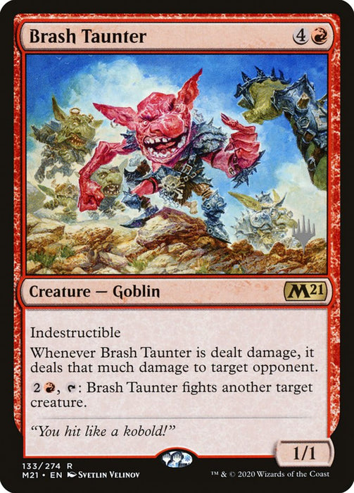 Brash Taunter (Foil)