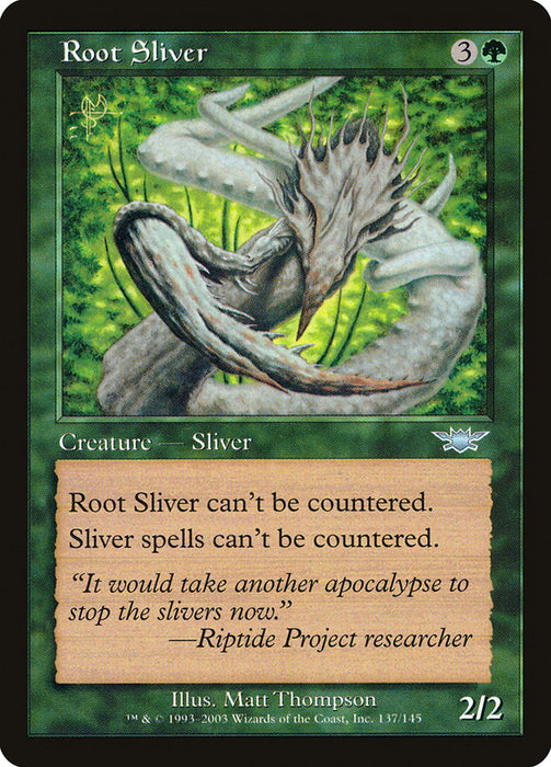 Root Sliver  (Foil)